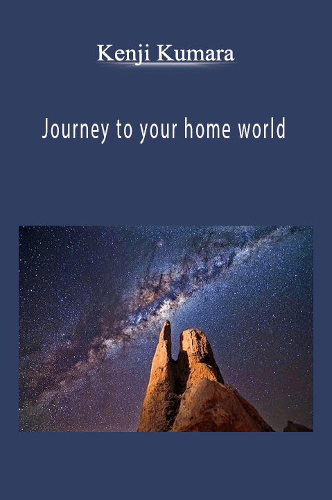 Journey to your home world – Kenji Kumara