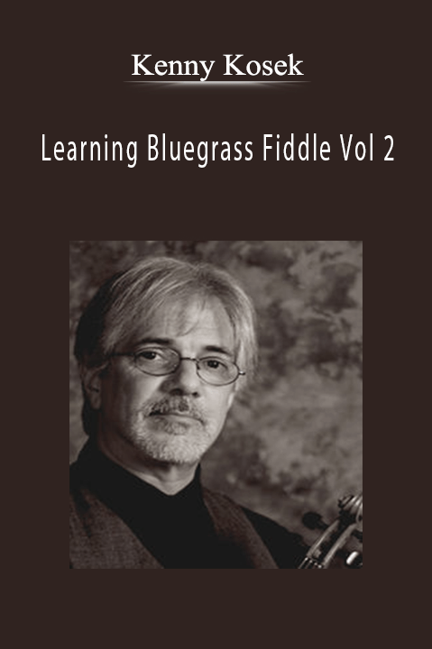 Learning Bluegrass Fiddle Vol 2 – Kenny Kosek