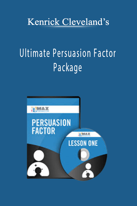 Ultimate Persuasion Factor Package – Kenrick Cleveland’s