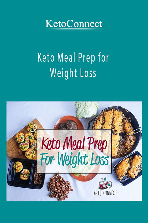 Keto Meal Prep for Weight Loss – KetoConnect