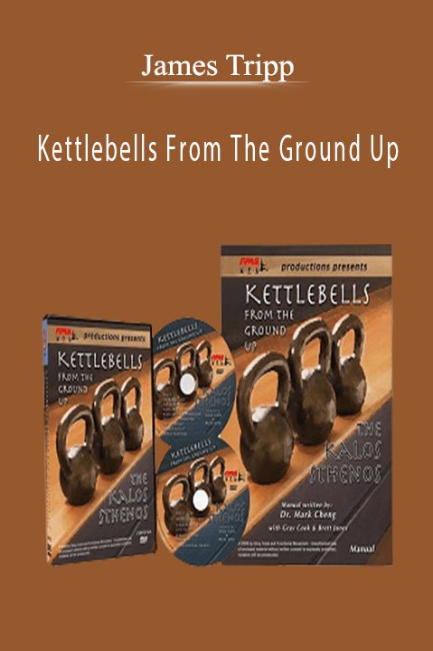 Kettlebells From The Ground Up