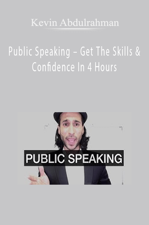 Public Speaking – Get The Skills & Confidence In 4 Hours – Kevin Abdulrahman