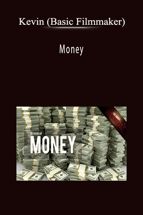 Money – Kevin (Basic Filmmaker)