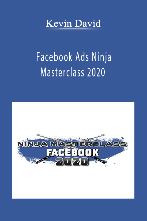 Facebook Ads Ninja Masterclass 2020 – Kevin David