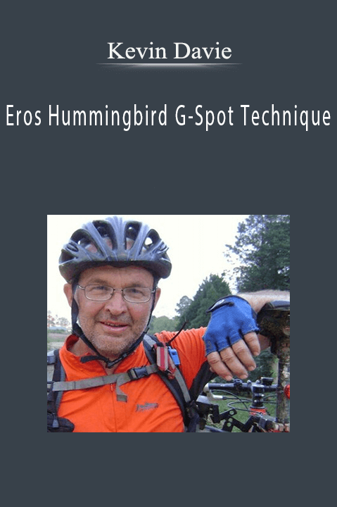 Eros Hummingbird G–Spot Technique – Kevin Davie