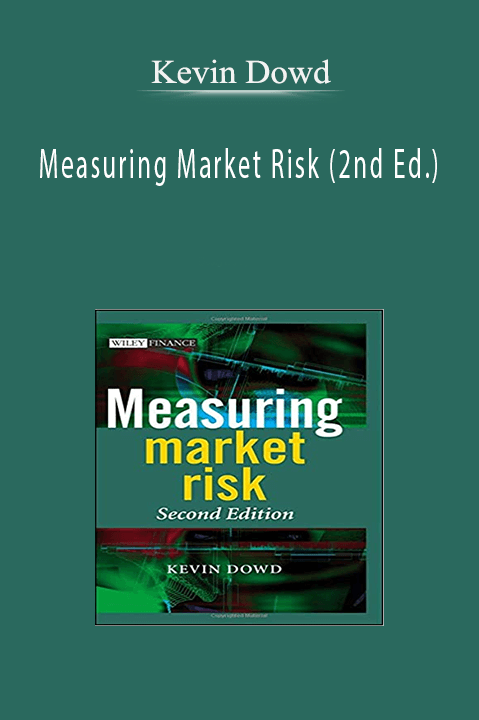 Measuring Market Risk (2nd Ed.) – Kevin Dowd