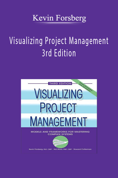 Visualizing Project Management 3rd Edition – Kevin Forsberg & Others