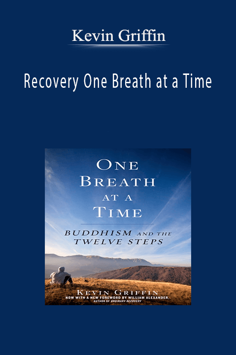 Recovery One Breath at a Time – Kevin Griffin