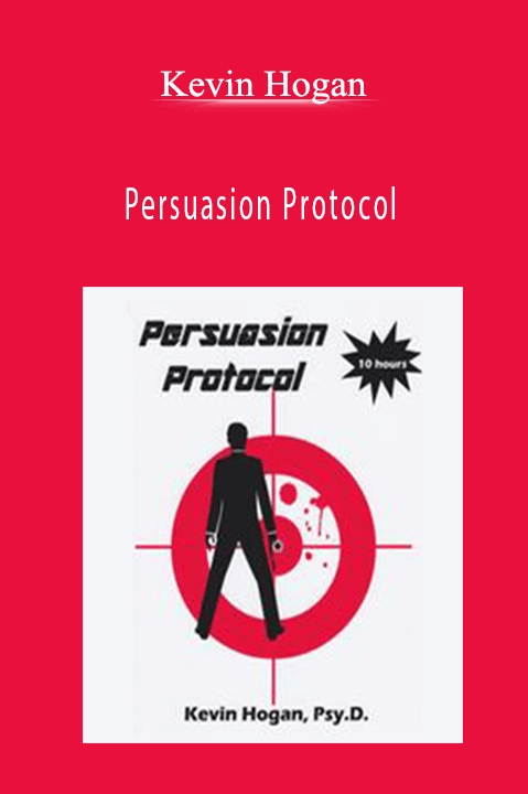 Persuasion Protocol – Kevin Hogan