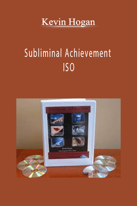 Subliminal Achievement – ISO – Kevin Hogan