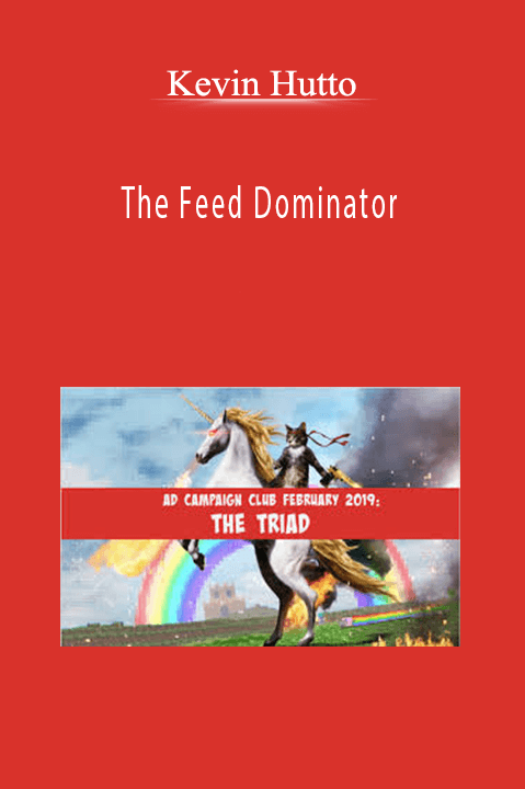 The Feed Dominator – Kevin Hutto