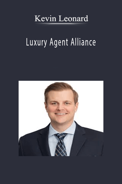 Luxury Agent Alliance – Kevin Leonard