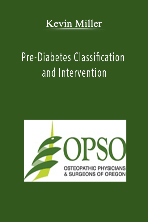 Pre–Diabetes Classification and Intervention – Kevin Miller