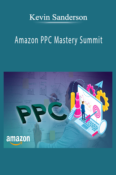 Amazon PPC Mastery Summit – Kevin Sanderson