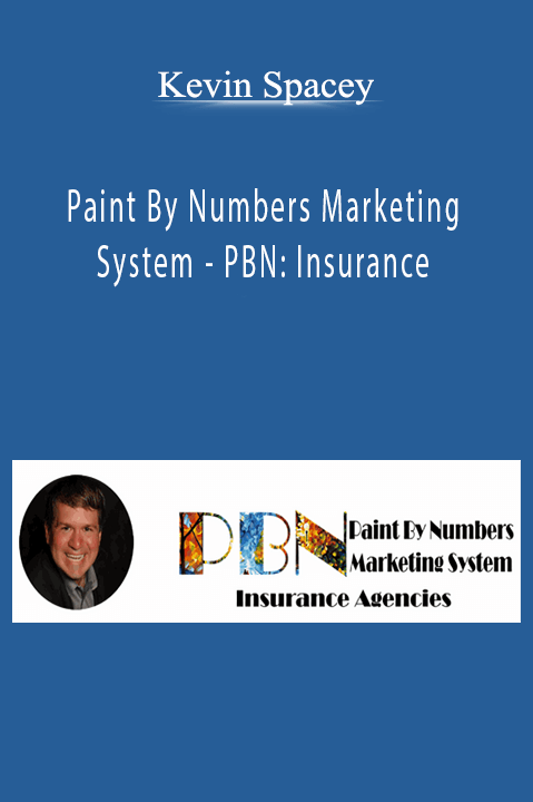 Paint By Numbers Marketing System – PBN: Insurance – Kevin Spacey