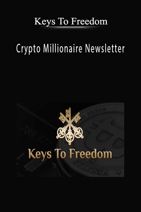 Crypto Millionaire Newsletter – Keys To Freedom