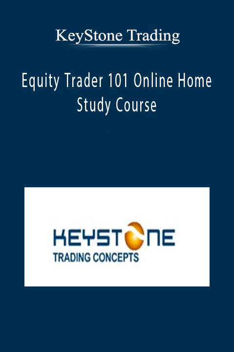 Equity Trader 101 Online Home Study Course – Keystone Trading Concepts