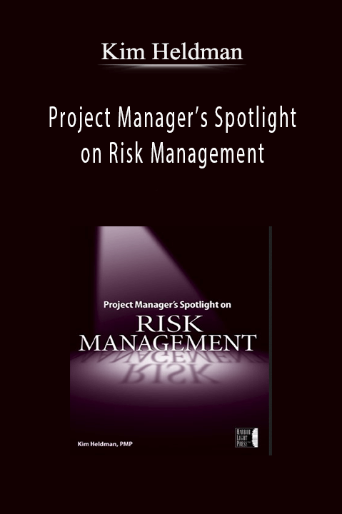 Project Manager’s Spotlight on Risk Management – Kim Heldman