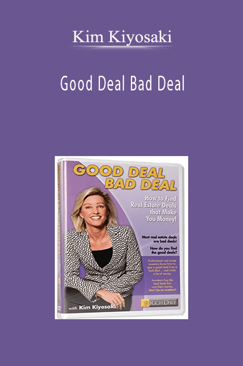 Good Deal Bad Deal – Kim Kiyosaki