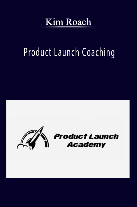 Product Launch Coaching – Kim Roach