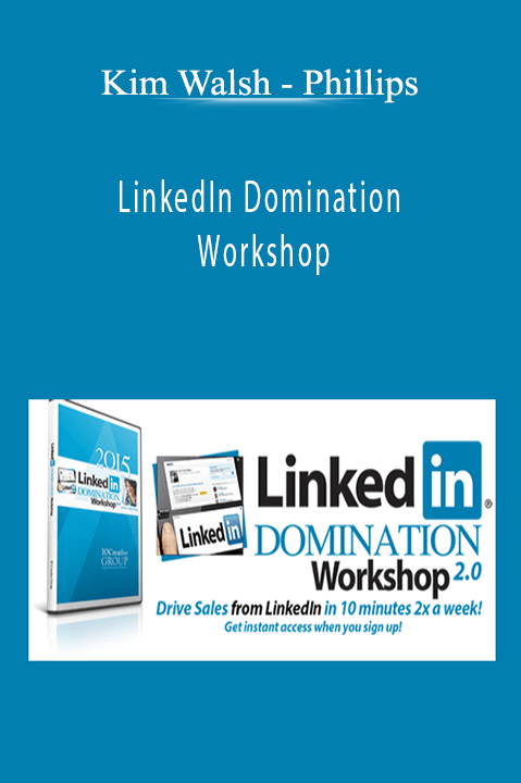 Phillips – LinkedIn Domination Workshop – Kim Walsh