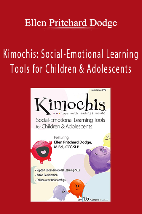 Ellen Pritchard Dodge – Kimochis: Social–Emotional Learning Tools for Children & Adolescents