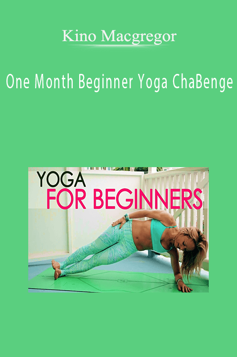 One Month Beginner Yoga ChaBenge – Kino Macgregor