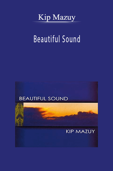 Beautiful Sound – Kip Mazuy