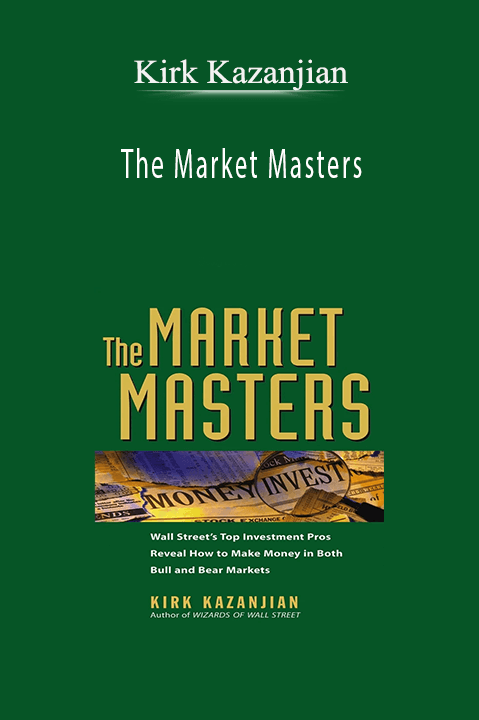 The Market Masters – Kirk Kazanjian