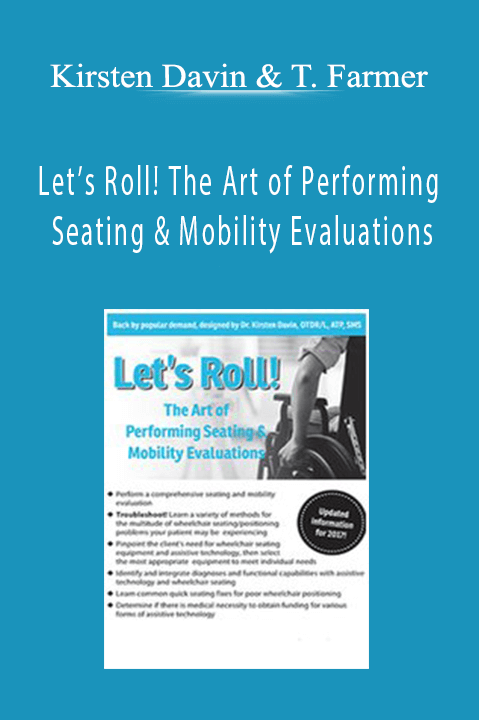 Let’s Roll! The Art of Performing Seating & Mobility Evaluations – Kirsten Davin