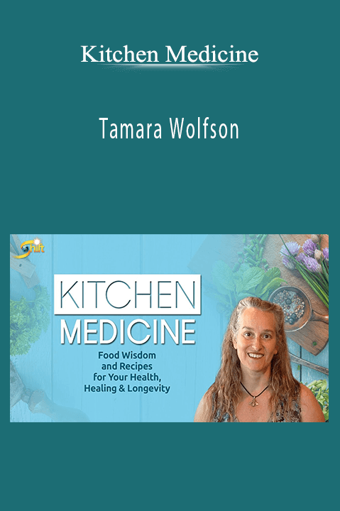 Tamara Wolfson – Kitchen Medicine