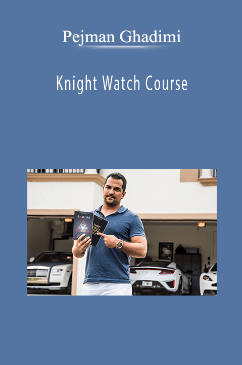 Knight Watch Course – Pejman Ghadimi