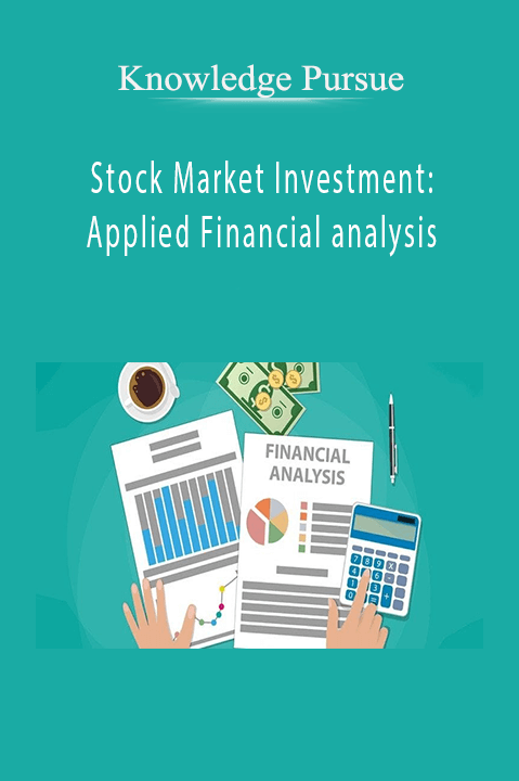 Stock Market Investment: Applied Financial analysis – Knowledge Pursue