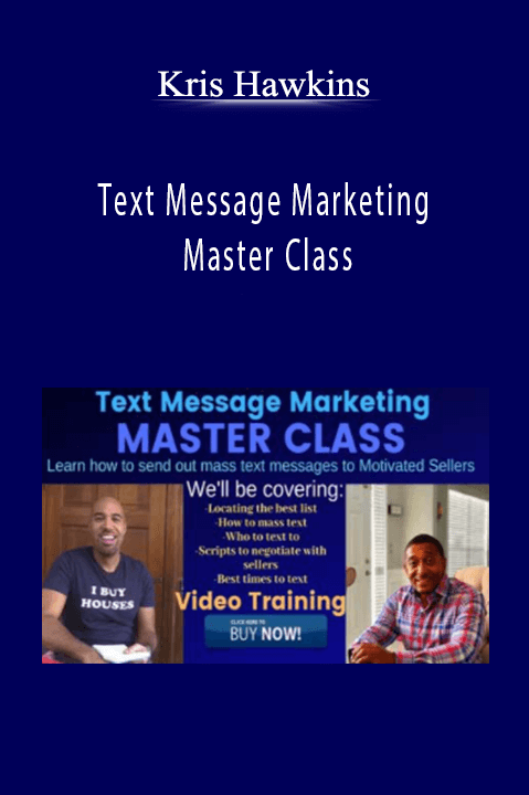 Text Message Marketing Master Class – Kris Hawkins