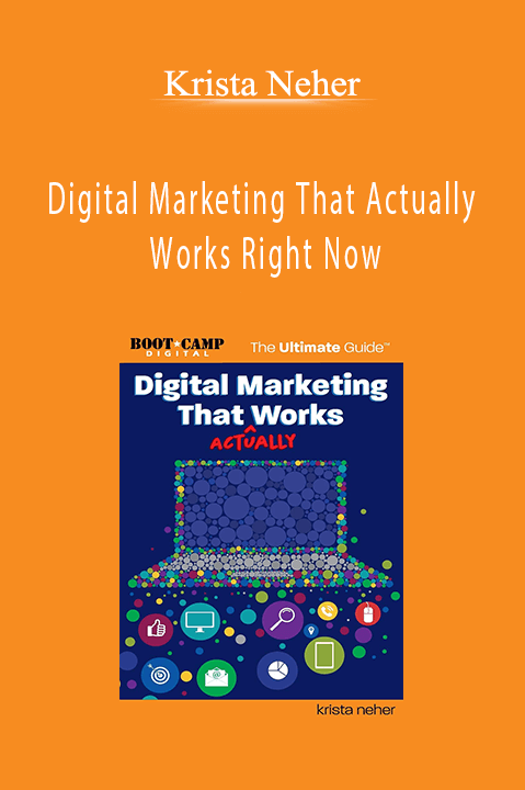 Digital Marketing That Actually Works Right Now – Krista Neher