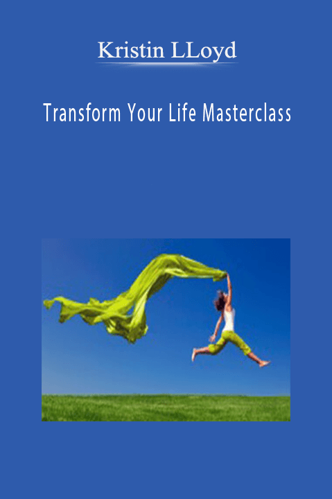 Transform Your Life Masterclass – Kristin LLoyd