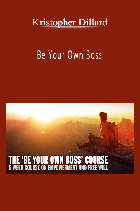 Be Your Own Boss – Kristopher Dillard