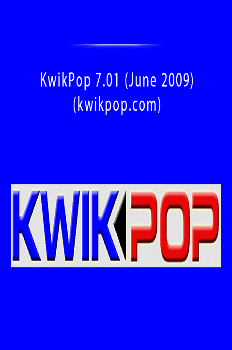 KwikPop 7.01 (June 2009) (kwikpop.com)