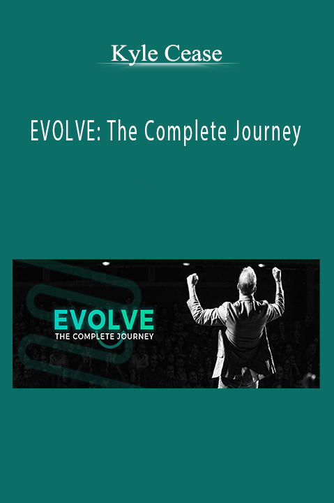 EVOLVE: The Complete Journey – Kyle Cease