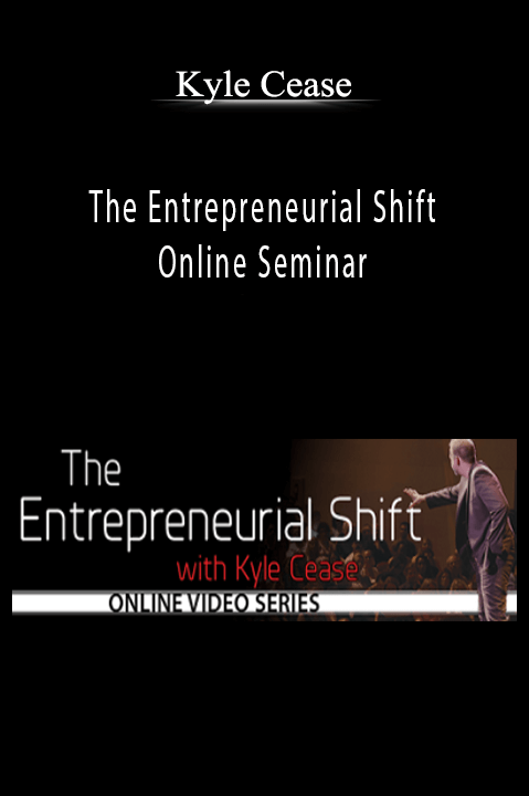 The Entrepreneurial Shift Online Seminar – Kyle Cease