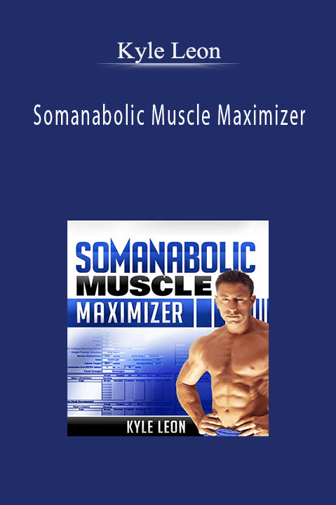 Somanabolic Muscle Maximizer – Kyle Leon