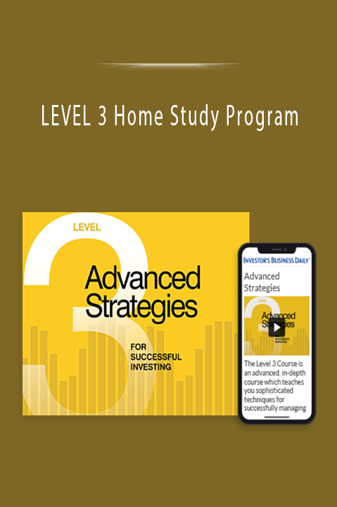 LEVEL 3 Home Study Program: ADVANCED STRATEGIES FOR SUCCESSFUL INVESTING