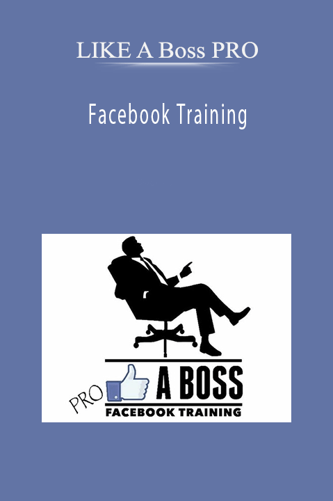 Facebook Training – LIKE A Boss PRO