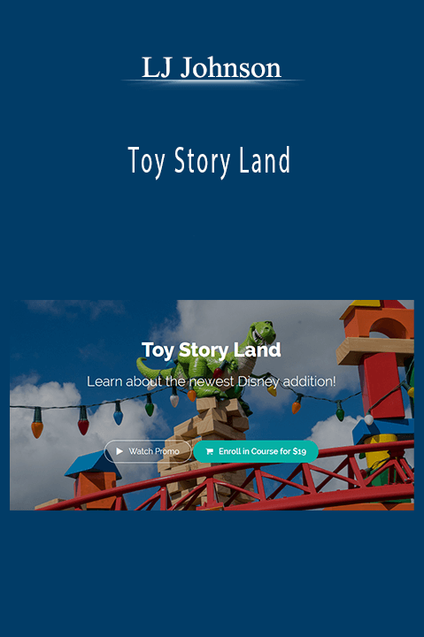 Toy Story Land – LJ Johnson