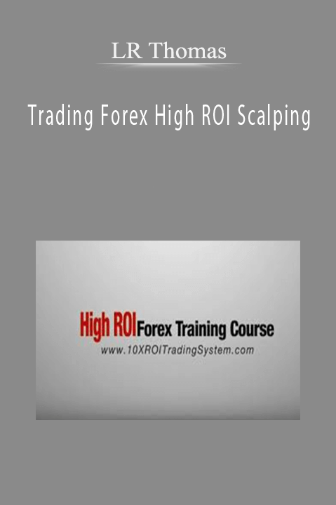 Trading Forex High ROI Scalping – LR Thomas