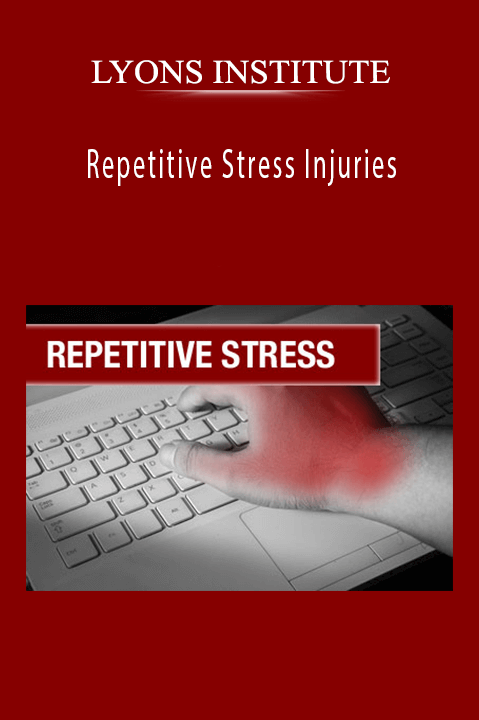 Repetitive Stress Injuries – LYONS INSTITUTE