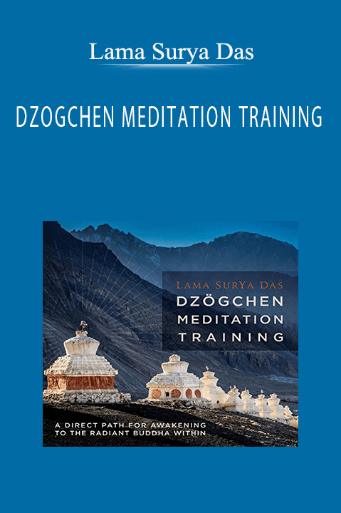 DZOGCHEN MEDITATION TRAINING – Lama Surya Das