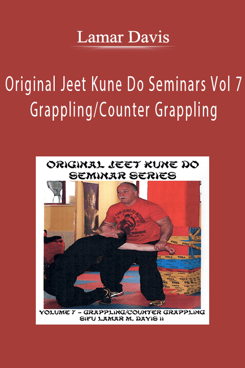 Original Jeet Kune Do Seminars Vol 7 – Grappling/Counter Grappling – Lamar Davis