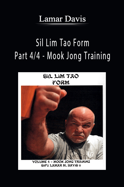 Sil Lim Tao Form – Part 4/4 – Mook Jong Training – Lamar Davis