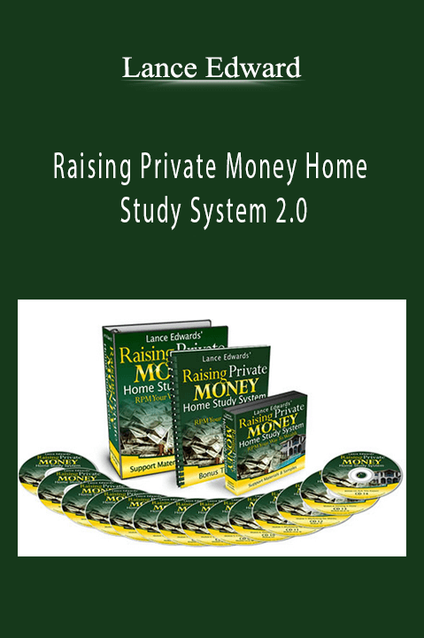 Raising Private Money Home Study System 2.0 – Lance Edward